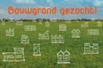 Te koop gevraagd: bouwgrond of bouwkavel voor woning, Huizen en Kamers, Kavels en Percelen, 1500 m² of meer