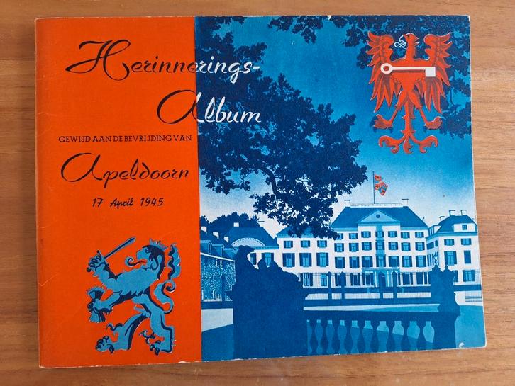 Herinneringsalbum gewijd aan bevrijding Apeldoorn 17-04-45, Boeken, Geschiedenis | Stad en Regio, Zo goed als nieuw, 20e eeuw of later
