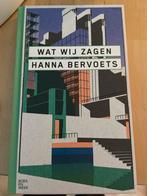 Wat Wij Zagen - Hanna Bervoets, Ophalen of Verzenden, Zo goed als nieuw, België