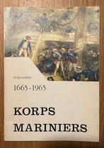 Boek korps mariniers 1665-1965, Ophalen of Verzenden, Marine, Nederland, Boek of Tijdschrift