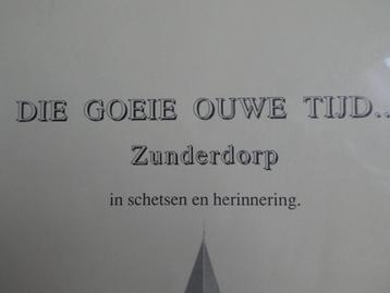 Zunderdorp - die goeie ouwe tijd... beschikbaar voor biedingen