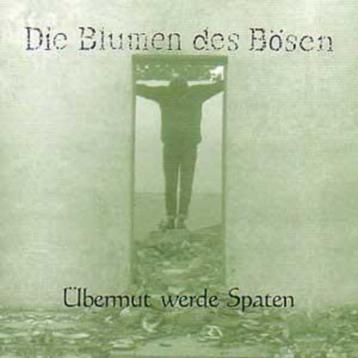 cd van Die Blumen des Bosen - Ubermut werde spaten beschikbaar voor biedingen