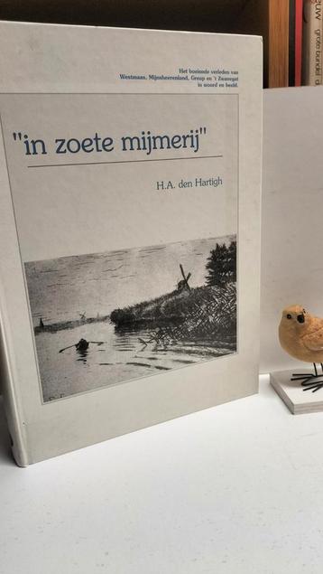 Hartigh, H.A. den; In zoete mijmerij (Westmaas, Mijnsheerenl beschikbaar voor biedingen