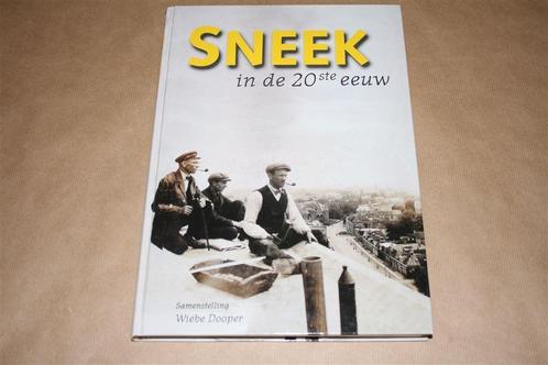Sneek in de 20ste eeuw. Wiebe Dooper., Boeken, Geschiedenis | Stad en Regio, Nieuw, 20e eeuw of later, Ophalen of Verzenden
