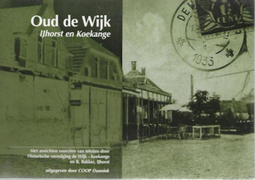 Oud de Wijk, IJhorst en Koekange (in oude ansichten), Boeken, Geschiedenis | Stad en Regio, Gelezen, 20e eeuw of later, Ophalen of Verzenden