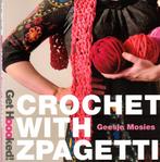 Crochet with zpagetti - Geesje Mosies, Nieuw, Overige onderwerpen, Geesje Mosies, Ophalen of Verzenden