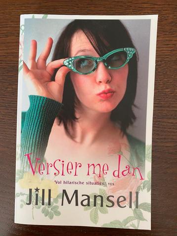 Jill Mansell - Versier me dan beschikbaar voor biedingen