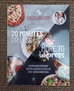 Chicks Love Food - 20 minutes or less - More to impress, Ophalen of Verzenden, Zo goed als nieuw