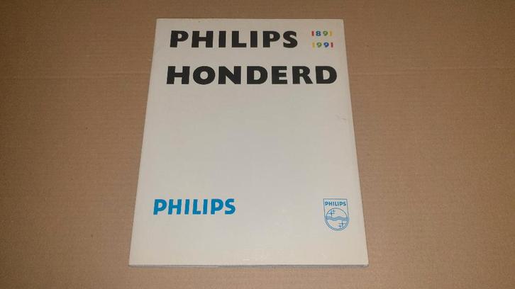 Boek - Philips honderd - 1891-1991, Boeken, Geschiedenis | Vaderland, Zo goed als nieuw, 19e eeuw, Ophalen of Verzenden
