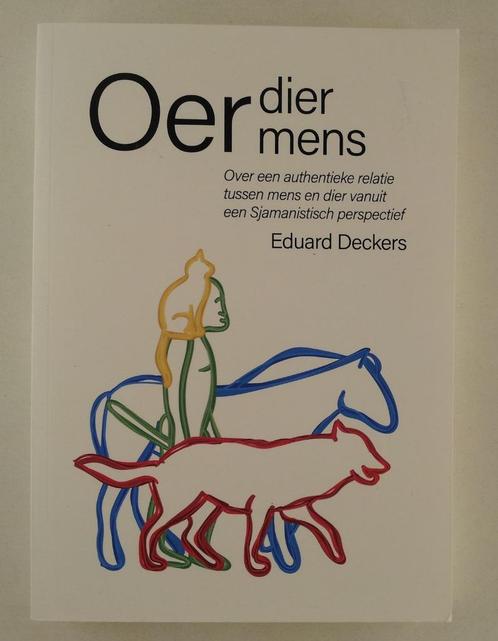 Deckers, Eduard - Oerdier, Oermens / Over een authentieke re, Boeken, Esoterie en Spiritualiteit, Gelezen, Verzenden