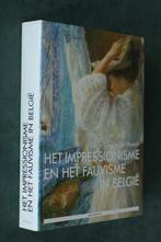 HET IMPRESSIONISME EN HET FAUVISME IN BELGIE, Boeken, Ophalen of Verzenden, Serge Goyens de Heusch, Zo goed als nieuw, Schilder- en Tekenkunst