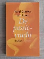 De Passievrucht - Karel Glastra van Loon, Ophalen of Verzenden, Gelezen, Karel Glastra van Loon, Nederland