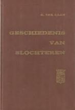 Geschiedenis van Slochteren 1e druk - K. ter Laan 1962, Boeken, Zo goed als nieuw, 20e eeuw of later, Verzenden