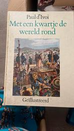 Met een kwartje de wereld rond - paul d’Ivoi, Ophalen of Verzenden, Gelezen
