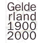 Boek Gelderland 1900 2000, Boeken, Geschiedenis | Stad en Regio, Ophalen of Verzenden, 20e eeuw of later, Zo goed als nieuw