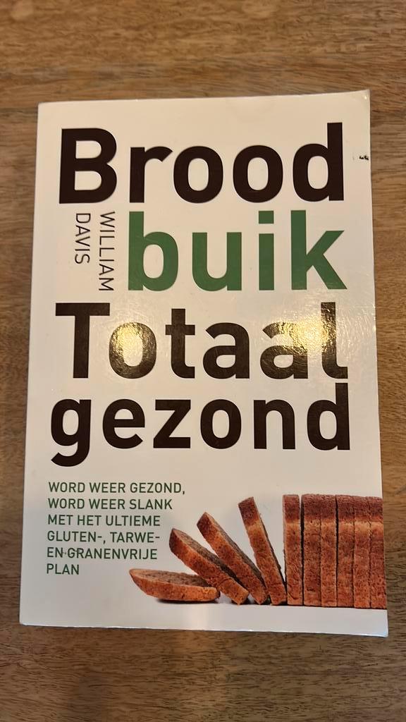 William Davis - Broodbuik Totaal Gezond, Boeken, Gezondheid, Dieet en Voeding, Zo goed als nieuw, Ophalen of Verzenden