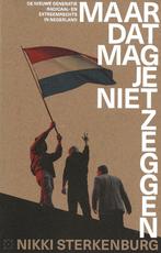 Maar dat mag je niet zeggen - Nikki Sterkenburg, Boeken, Nikki Sterkenburg, Ophalen of Verzenden, Zo goed als nieuw, Nederland
