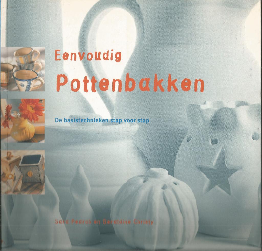 Eenvoudig pottenbakken - Sara Pearch & Geraldine Christy, Ophalen of Verzenden, Nieuw, Kleien en Boetseren
