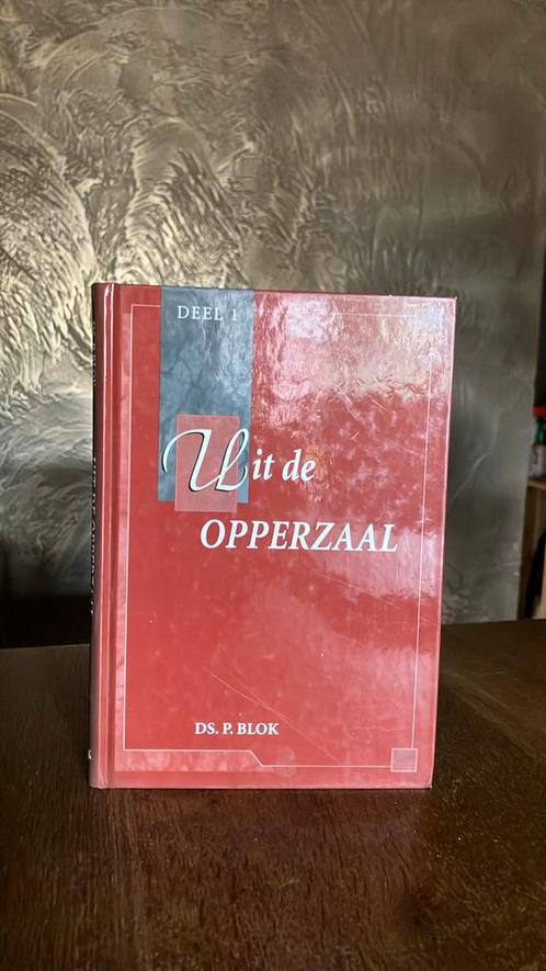 KR-1 Ds P. Blok - Uit de opperzaal Deel 3, Boeken, Godsdienst en Theologie, Gelezen, Ophalen of Verzenden