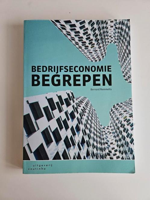 Bernard Remmelts - Bedrijfseconomie begrepen, Boeken, Economie, Management en Marketing, Zo goed als nieuw, Ophalen of Verzenden