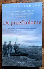 De proefkolonie door Wil Schackmann - 4e druk 2009, Boeken, 19e eeuw, Nieuw, Ophalen of Verzenden, Wil Schackmann