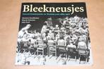 Bleekneusjes. Vakantiekolonies in Nederland 1883-1970., Boeken, Ophalen of Verzenden, 20e eeuw of later, Zo goed als nieuw