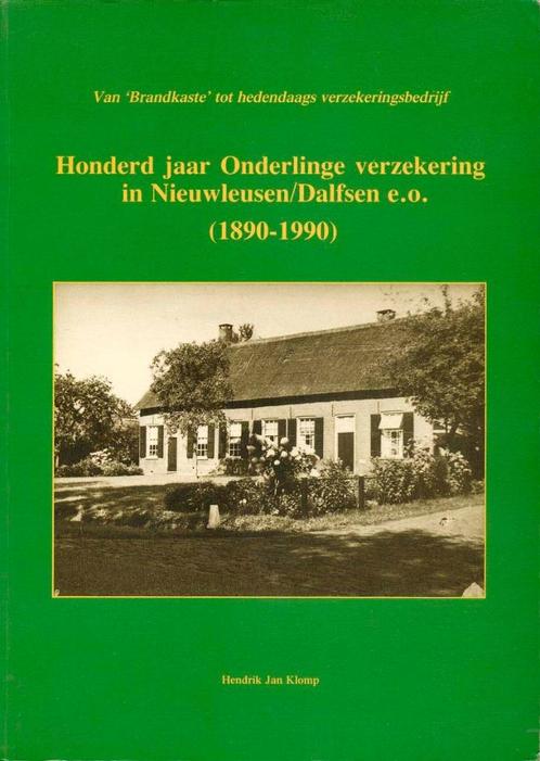 Honderd jaar Onderlinge verzekering in Nieuwleusen/Dalfsen, Boeken, Geschiedenis | Stad en Regio, Nieuw, 20e eeuw of later, Ophalen of Verzenden
