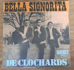 Vinyl single De Clochards Bella Signorita, Gebruikt, 7 inch, Single, Ophalen of Verzenden