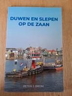 Peter J. Brom - Duwen en Slepen op de Zaan, Ophalen of Verzenden, Zo goed als nieuw, Peter J. Brom
