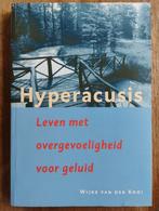 Hyperacusis: Leven met overgevoeligheid voor geluid, Ziekte en Allergie, Ophalen of Verzenden, Zo goed als nieuw, Wijke van der Kooi