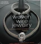 Boek woven wire jewelry Crafts Bead beadwork beads, Ophalen of Verzenden, Zo goed als nieuw, Overige typen