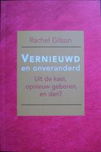 Rachel Gilson - Vernieuwd en onveranderd, Ophalen of Verzenden, Gelezen