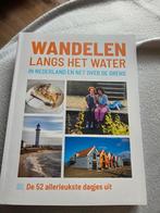 Wandelen langs het water en 52 tips voor uitjes in Nederland, Overige merken, Fiets- of Wandelgids, Europa, Nieuw