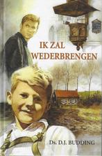 Ds. D.J. Budding - Ik zal wederbrengen, Gelezen, Ds. D.J. Budding, Christendom | Protestants, Ophalen of Verzenden