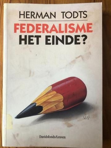 Federalisme, het einde?  - Herman Todts