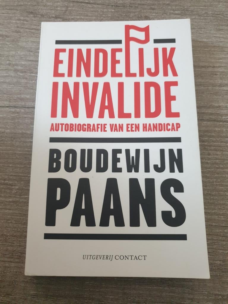 Eindelijk Invalide - Autobiografie van een Handicap, Ophalen of Verzenden, Gelezen, Boudewijn Paans