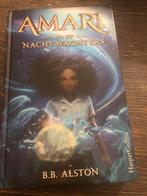 Amari en de Nachtwachters - B.B. Alston, Ophalen of Verzenden, Zo goed als nieuw, Fictie