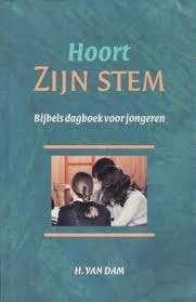 Hoort Zijn stem H. van Dam 9789033115905, Boeken, Godsdienst en Theologie, Zo goed als nieuw, Christendom | Protestants, Ophalen of Verzenden