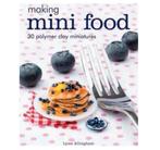 Making Mini Food - 30 Polymer Clay Miniatures klei voedsel, Ophalen of Verzenden, Nieuw