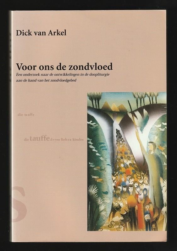 VOOR ONS DE ZONDVLOED, een studie van Dick van Arkel, Ophalen of Verzenden, Nieuw, Christendom | Katholiek
