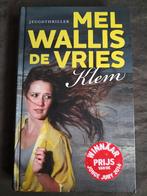 Mel Wallis de Vries - Klem, Boeken, Kinderboeken | Jeugd | 13 jaar en ouder, Ophalen of Verzenden, Zo goed als nieuw, Mel Wallis de Vries