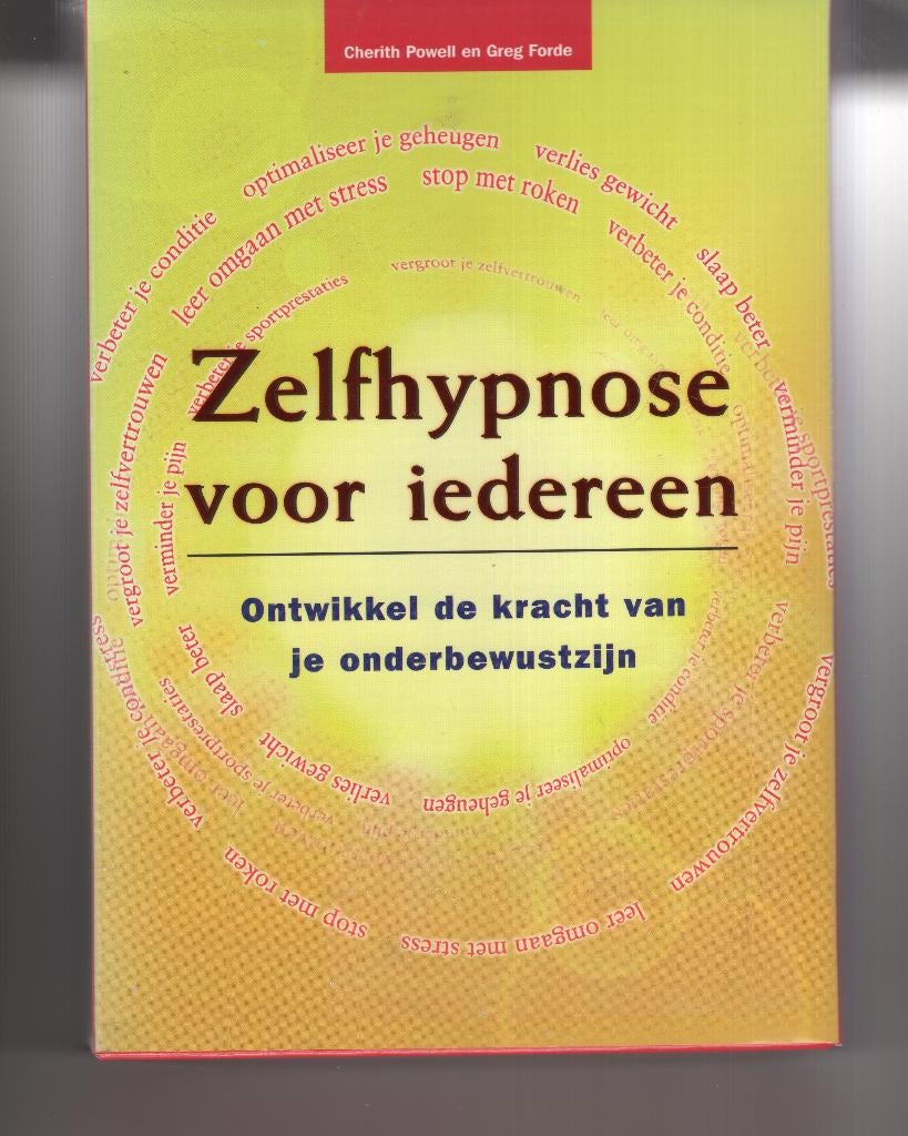 Zelfhypnose voor iedereen Cherith Powell, Boeken, Ophalen of Verzenden, Zo goed als nieuw, Spiritualiteit algemeen, Overige typen