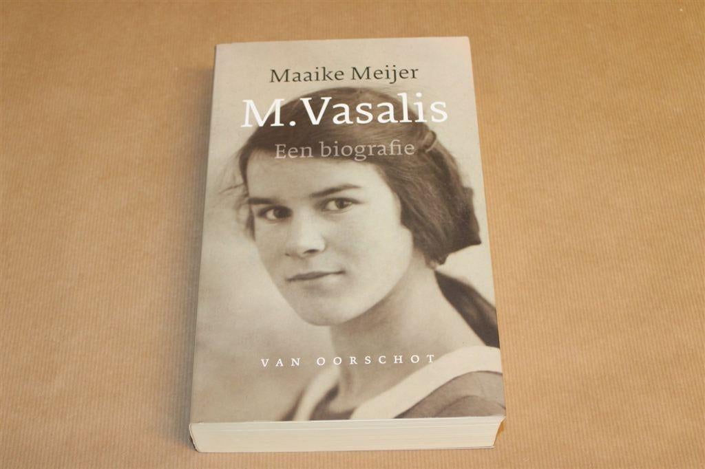 M. Vasalis Een Biografie — Maaike Meijer, Van Oorschot 2011, Boeken, Ophalen of Verzenden, Gelezen