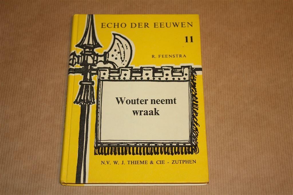 Wouter neemt wraak. Echo der eeuwen 11. Feenstra., Ophalen of Verzenden, Gelezen