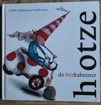 Hotze de botskabouter - Tjibbe Veldkamp en Noelle Smit, Boeken, Fictie algemeen, Ophalen of Verzenden, Voorleesboek, 4 jaar