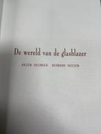 Bernard Heesen 'deel 2, De wereld van de glasblazer', Ophalen of Verzenden, Zo goed als nieuw, Overige onderwerpen, Arjan Duinker en Bernard Heesen
