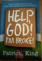 Help God! I'm broke - Patricia King, Ophalen of Verzenden, Zo goed als nieuw