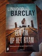 Een Tik op het Raam - Linwood Barclay, Boeken, Ophalen of Verzenden, Gelezen, Linwood Barclay, Wereld overig
