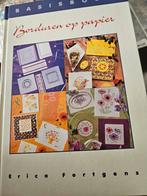 Borduren op papier - Erica Fortgens - Boek, Ophalen of Verzenden, Zo goed als nieuw, Borduren en Naaien, Erica Fortgens
