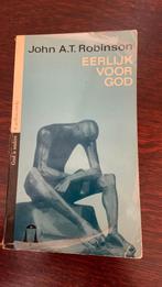Eerlijk voor God - John A.T. Robinson, Boeken, Ophalen of Verzenden